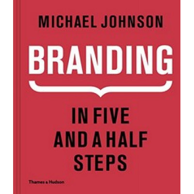 Michael Johnson: Branding - In Five and a Half Steps