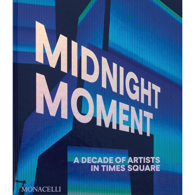 Midnight Moment: A Decade of Artists in Times Square