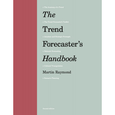 The Trend Forecaster's Handbook