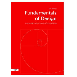 Fundamentals of Design: Understanding, Creating & Evaluating Forms and Objects