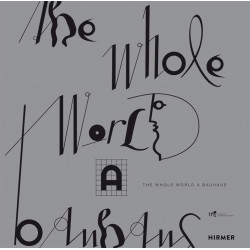 The Whole World a Bauhaus The Whole World a Bauhaus