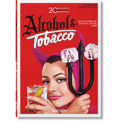 20th Century Alcohol & Tobacco Ads. (40th Anniversary Edition) 100 years of stimulating ads
