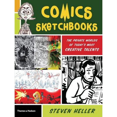 Comics Sketchbooks: The Unseen World of Today's Most Creative Talents (Уценка)