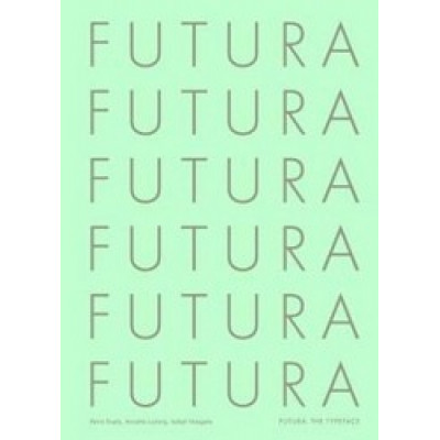 Futura: The Typeface