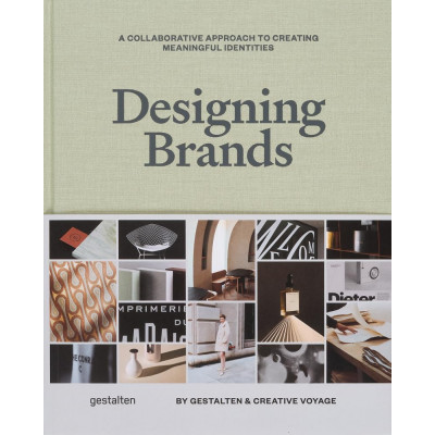 Designing Brands. A Collaborative Approach to Creating Meaningful Brand Identities Designing Brands. A Collaborative Approach to Creating Meaningful Brand Identities