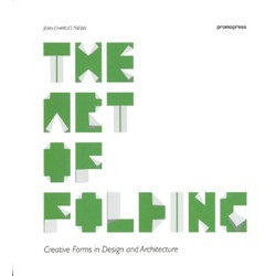 The Art of Folding. Creative Forms in Design and Architecture