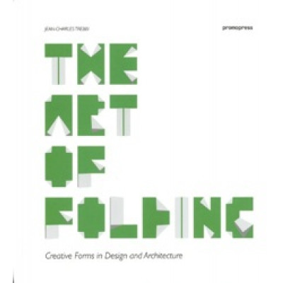 The Art of Folding. Creative Forms in Design and Architecture