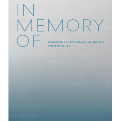 In Memory Of: Designing Contemporary Memorials