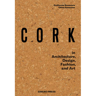 Cork: in Architecture, Design, Fashion, Art