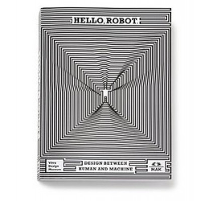 Hello, Robot: Design Between Human And Machine