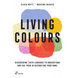 Living Colours: Discovering their Language to Understand and Use them in Decorating your Home