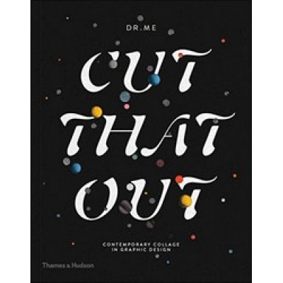 Cut That Out: Contemporary Collage in Graphic Design