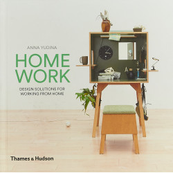 Home Work: Design Solutions for Working from Home