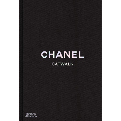 Chanel Catwalk: The Complete Collections