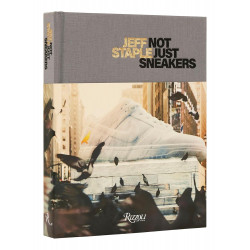 Jeff Staple: Not Just Sneakers