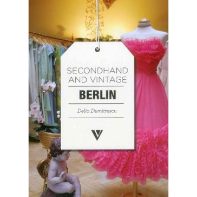 Secondhand and Vintage: Berlin (Уценка)