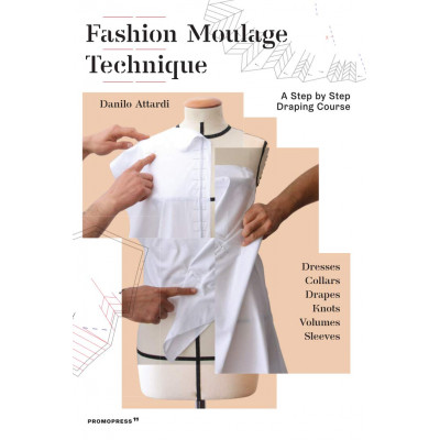 Fashion Moulage Technique Vol. 1