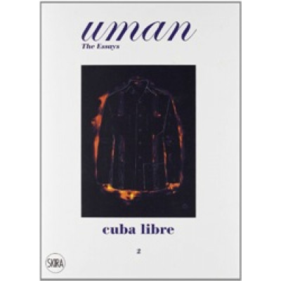 Uman: The Essays 2: Cuba Libre