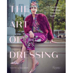 Art of Dressing: Ageless, Timeless, Original Style