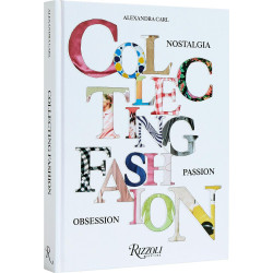 Collecting Fashion: Nostalgia, Passion, Obsession