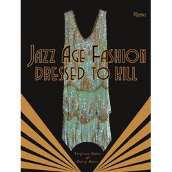 Jazz Age Fashion. Dressed to Kill