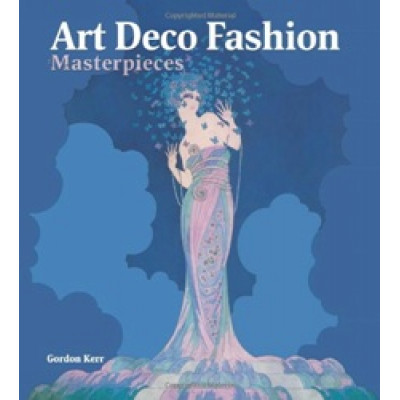 Art Deco Fashion: Masterpieces