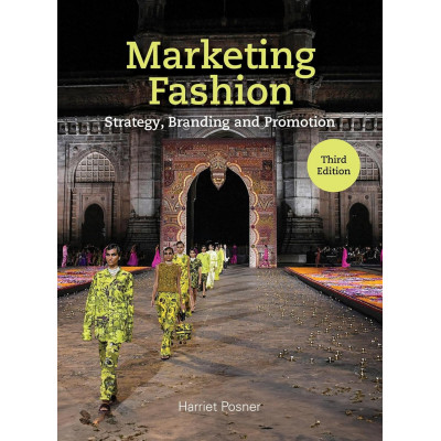 Marketing Fashion: Strategy, Branding and Promotion 3d edition
