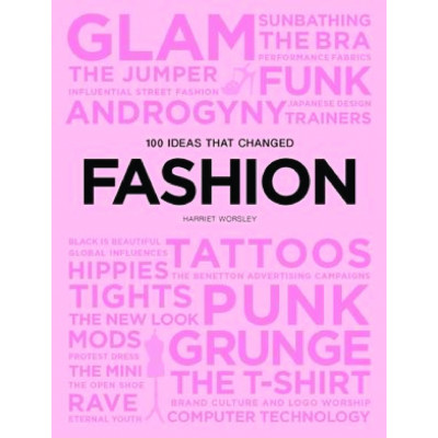 100 Ideas that Changed Fashion