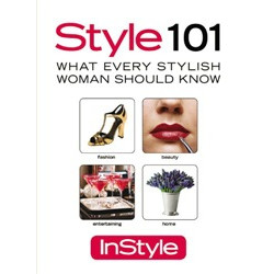 Style 101. What Every Stylish Woman Should Know