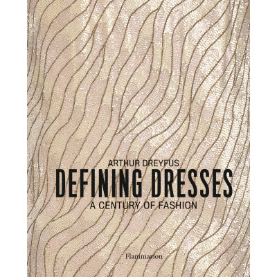 Defining Dresses: A Century of Fashion