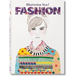Illustration Now! Fashion (Bibliotheca Universalis)