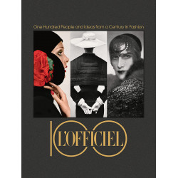 L’Officiel 100: One Hundred People and Ideas from a Century in Fashion