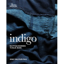 Indigo: Egyptian Mummies to Blue Jeans