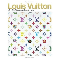 Louis Vuitton: Art, Fashion and Architecture