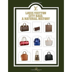 Louis Vuitton: City Bags: A Natural History