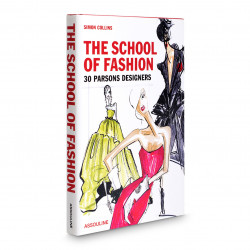 The School of Fashion: 30 Parsons Designers