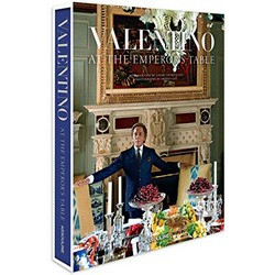 Valentino: At the Emperor's Table