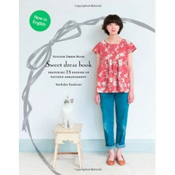 Sweet Dress Book: 23 Stylish Outfits from Six Simple Patterns