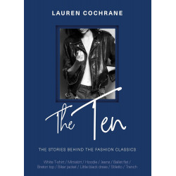 The Ten: How Any Why We Wear the Fashion Classics