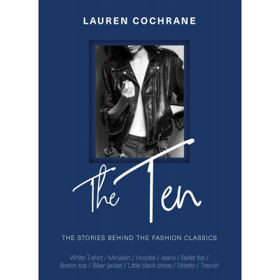 The Ten: How Any Why We Wear the Fashion Classics