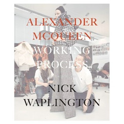 Alexander Mcqueen/Nick Waplington: Working Process