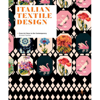 Italian textile design. From Art Deco to the Contemporary. Printed textiles