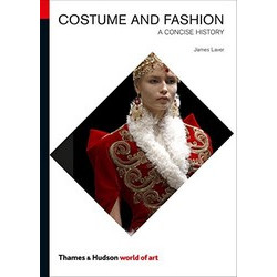 Costume and Fashion: A Concise History Costume and Fashion: A Concise History
