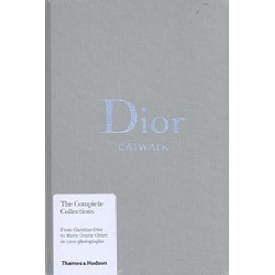 Dior Catwalk: The Complete Collections