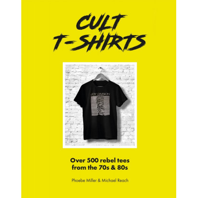 Cult T-shirts: Collecting and Wearing Designer Classics