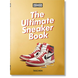 The Ultimate Sneaker Book (40th Anniversary Edition)
