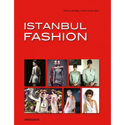 Istanbul Fashion: A City and Its Fashion Makers