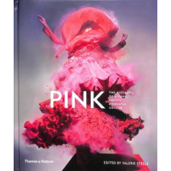 Pink: The History of a Punk, Pretty, Powerful Colour