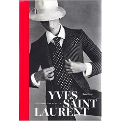 Yves Saint Laurent: The Perfection of Style