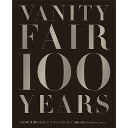 Vanity Fair 100 Years: From the Jazz Age to Our Age (Уценка)
